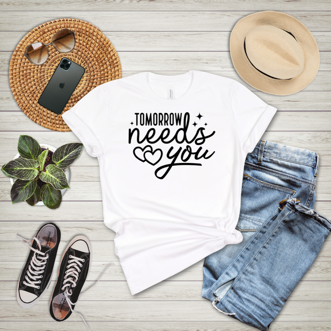 Tomorrow Needs You T-Shirt