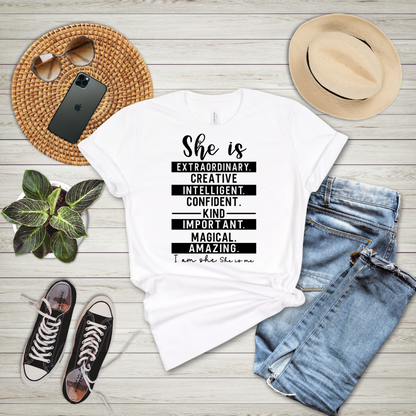 She Is Extraordinary I Am She She Is Me T-Shirt