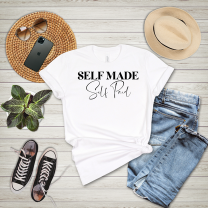 Self Made Self Paid T-Shirt