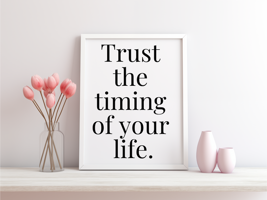 Trust The Timing Of Your Life Framed Poster