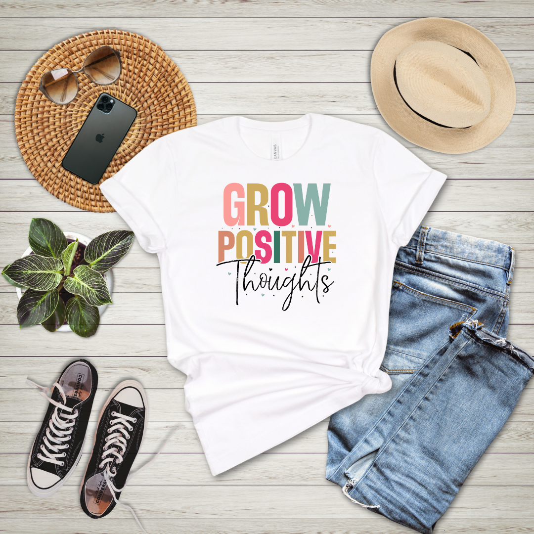 Grow Positive Thoughts T-Shirt