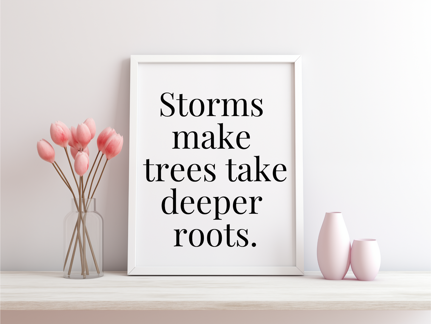 Storms Make Trees Take Deeper Roots Framed Poster