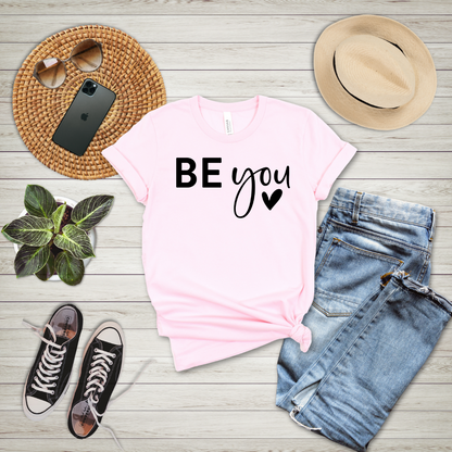 Be You T-Shirt