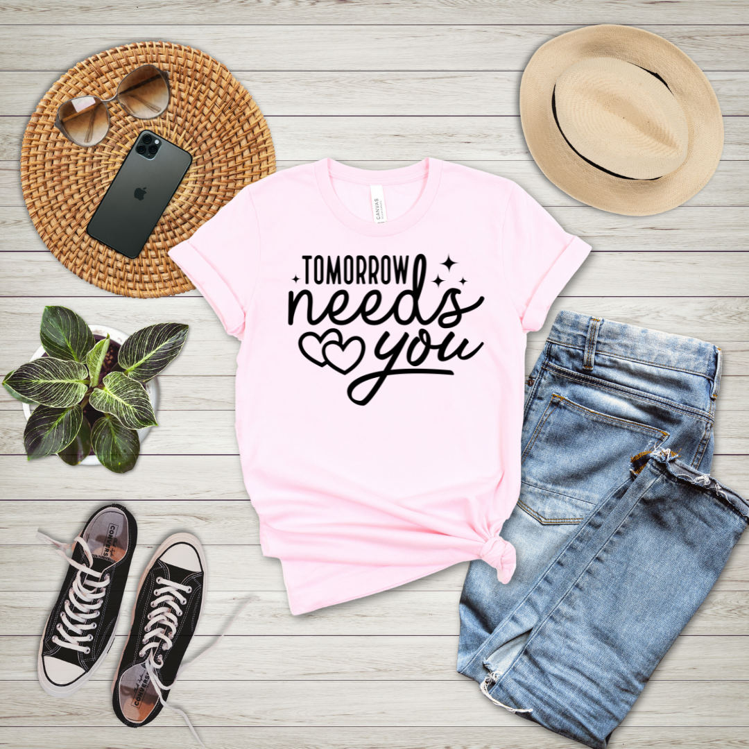 Tomorrow Needs You T-Shirt