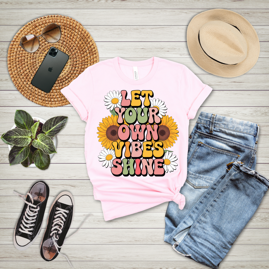 Let Your Own Vibes Shine T-Shirt