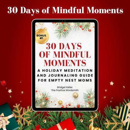 From Surviving to Thriving: The Empty Nest Mom's Holiday PDF Bundle