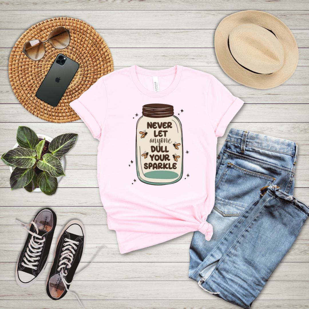 Never Let Anyone Dull Your Sparkle T-Shirt