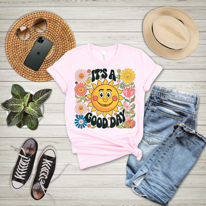 It's A Good Day T-Shirt
