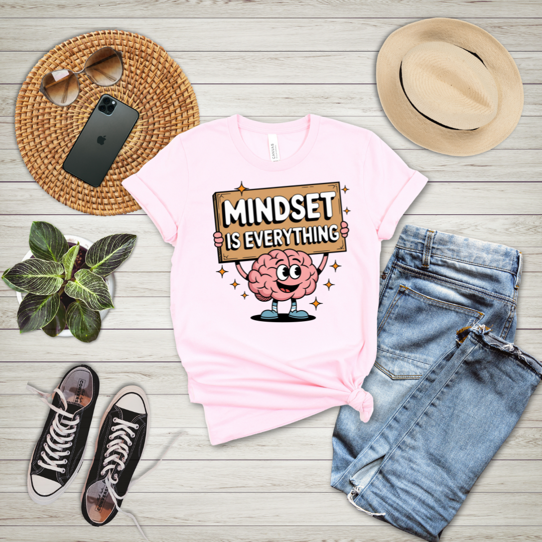Mindset Is Everything T-Shirt