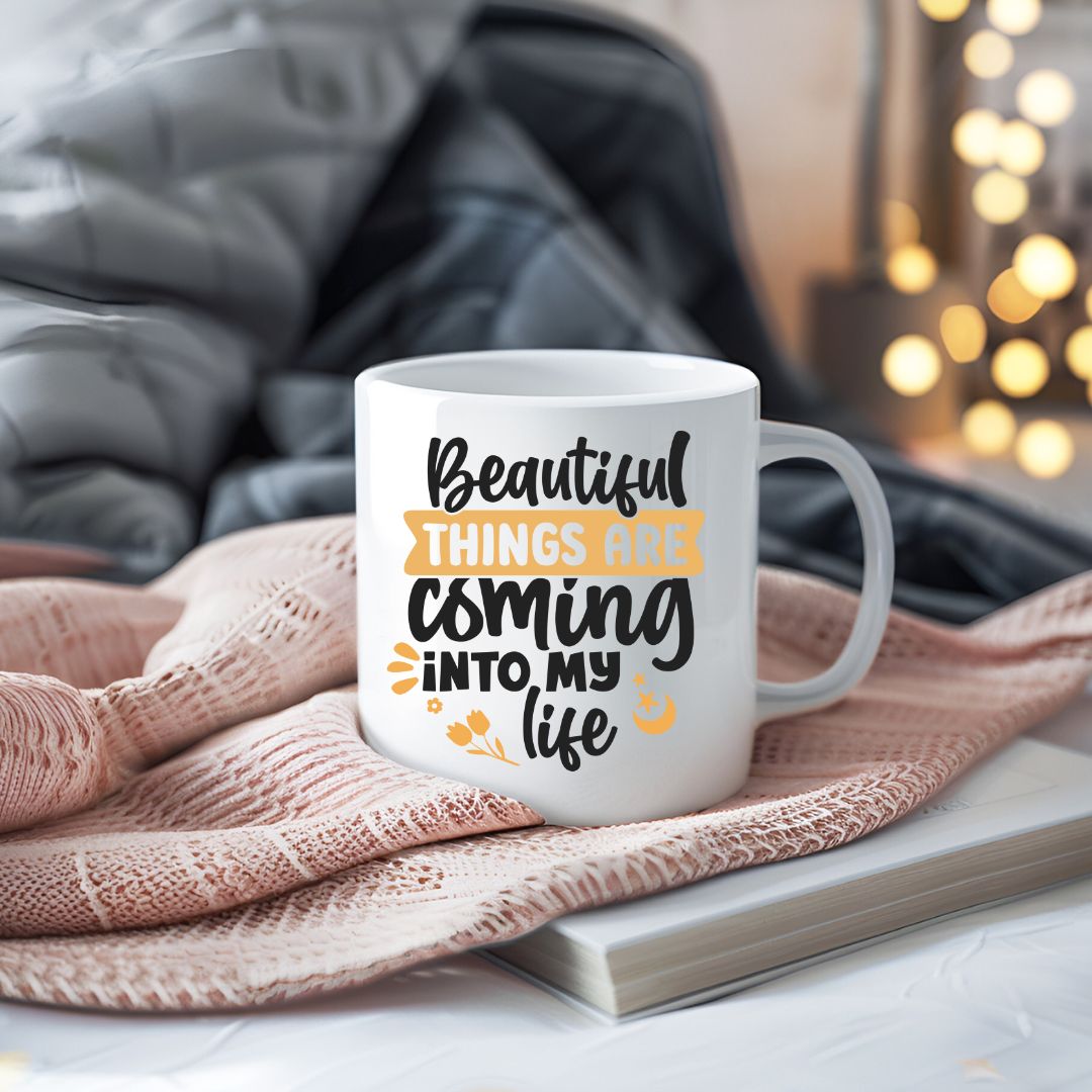 Beautiful Things Are Coming Into My Life Inspirational Coffee Mug