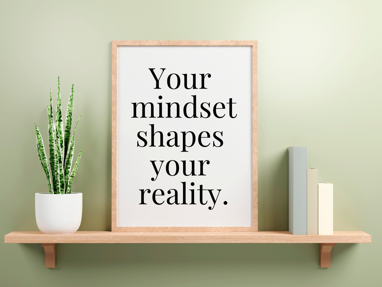 Your Mindset Shapes Your Reality Framed Poster