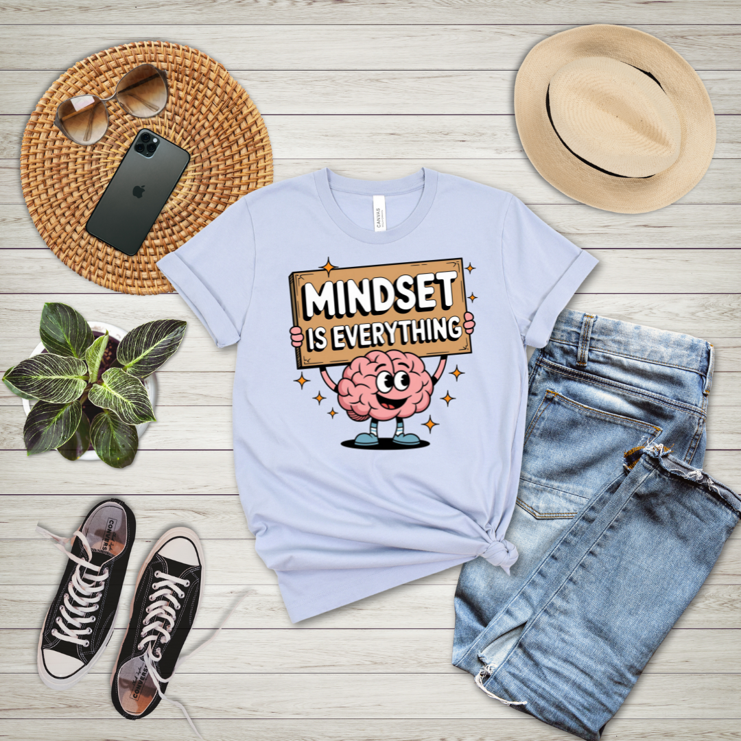 Mindset Is Everything T-Shirt