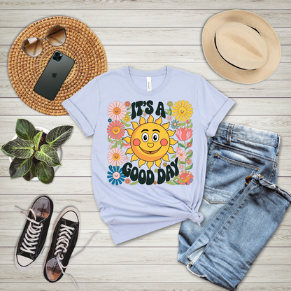 It's A Good Day T-Shirt
