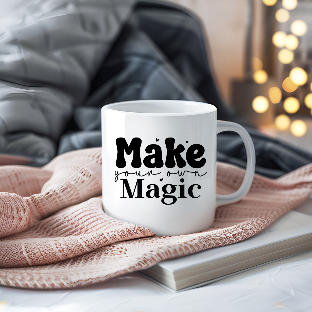 Make Your Own Magic Inspirational Coffee Mug