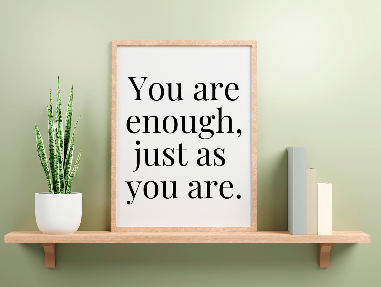 You Are Enough Just As You Are Framed Poster