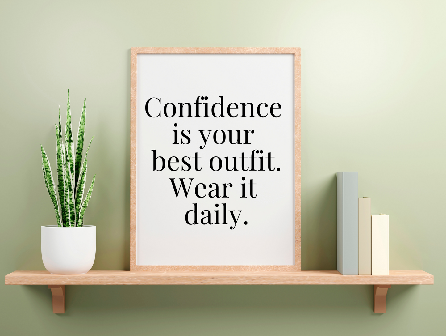 Confidence Is Your Best Outfit Wear It Daily Framed Poster