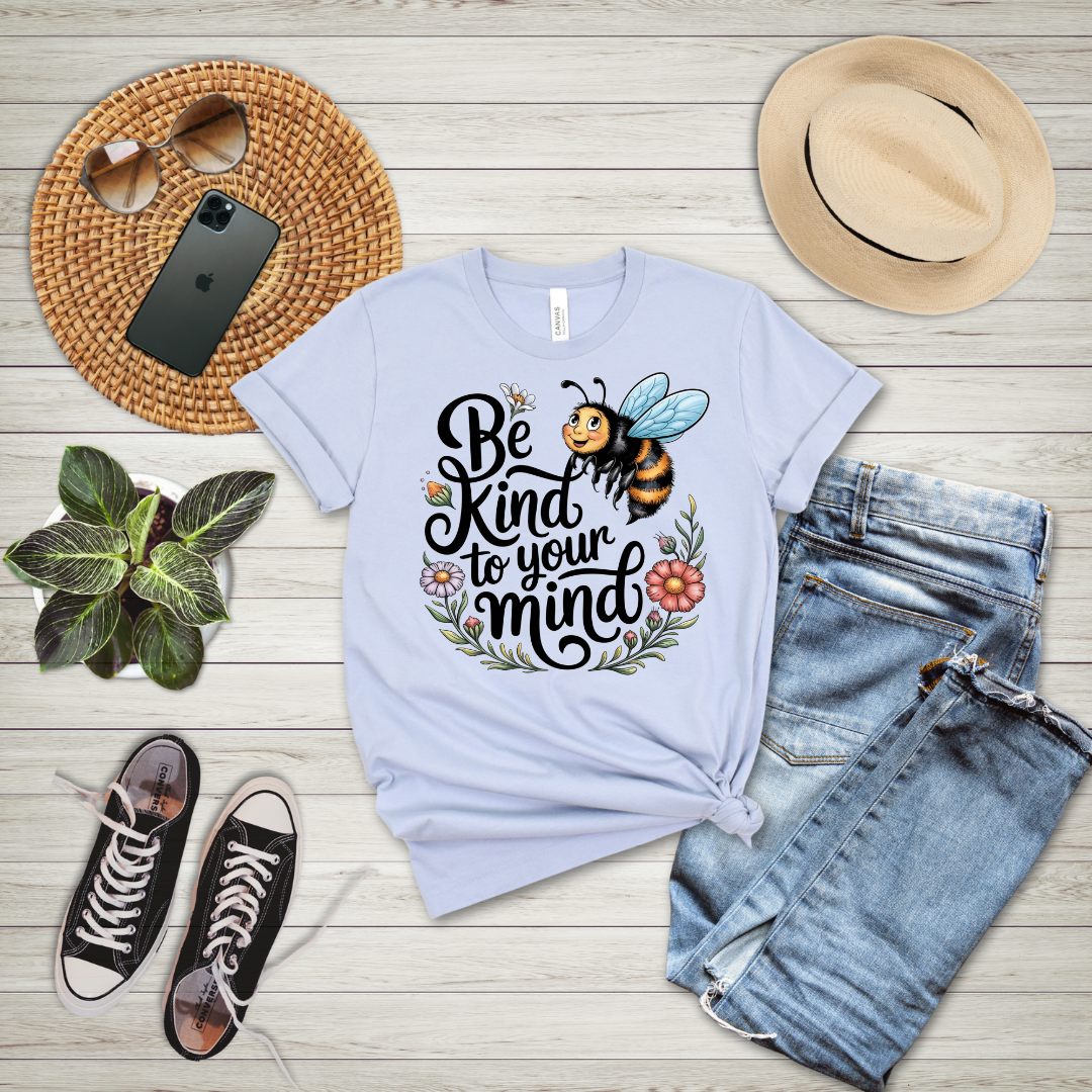 Be Kind To Your Mind T-Shirt