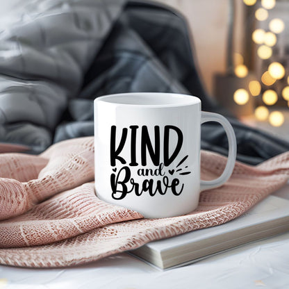 Kind And Brave Inspirational Coffee Mug