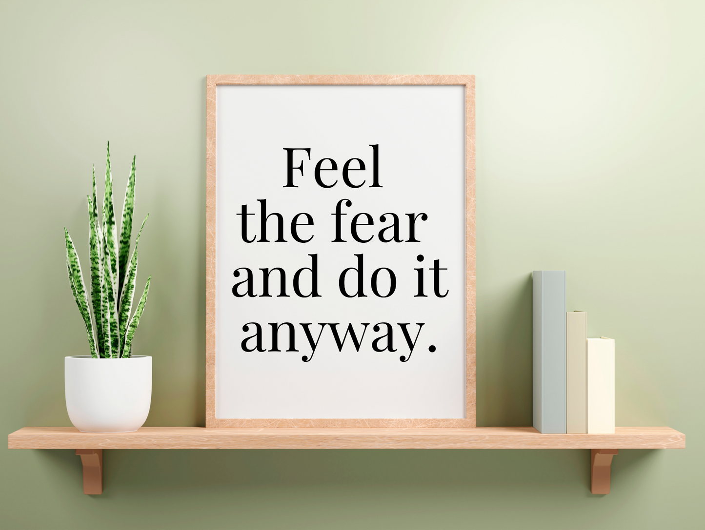 Feel The Fear And Do It Anyway Framed Poster