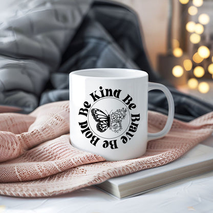 Be Kind Be Brave Be Bold Inspirational Coffee Mug