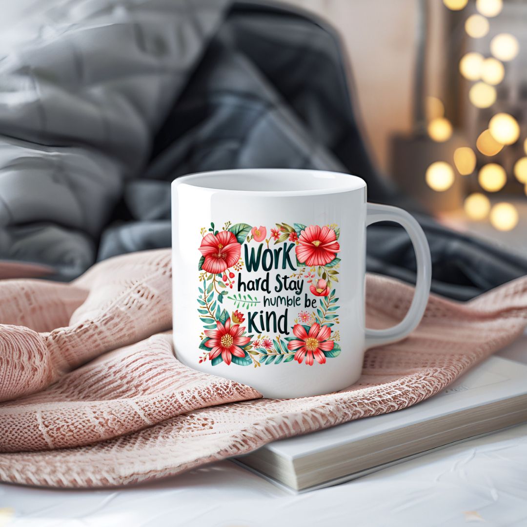 Work Hard Stay Humble Be Kind Motivational Coffee Mug