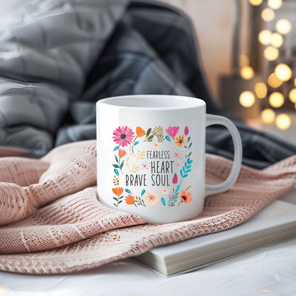Fearless Heart Brave Soul Inspirational Coffee Mug