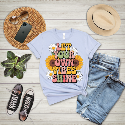 Let Your Own Vibes Shine T-Shirt
