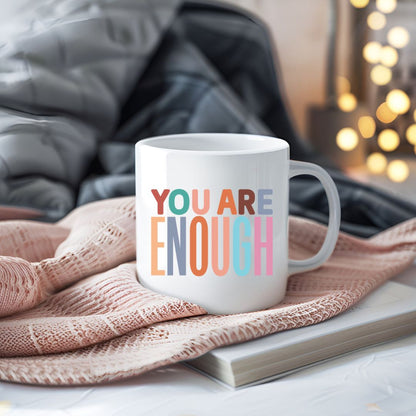 You Are Enough Inspirational Coffee Mug