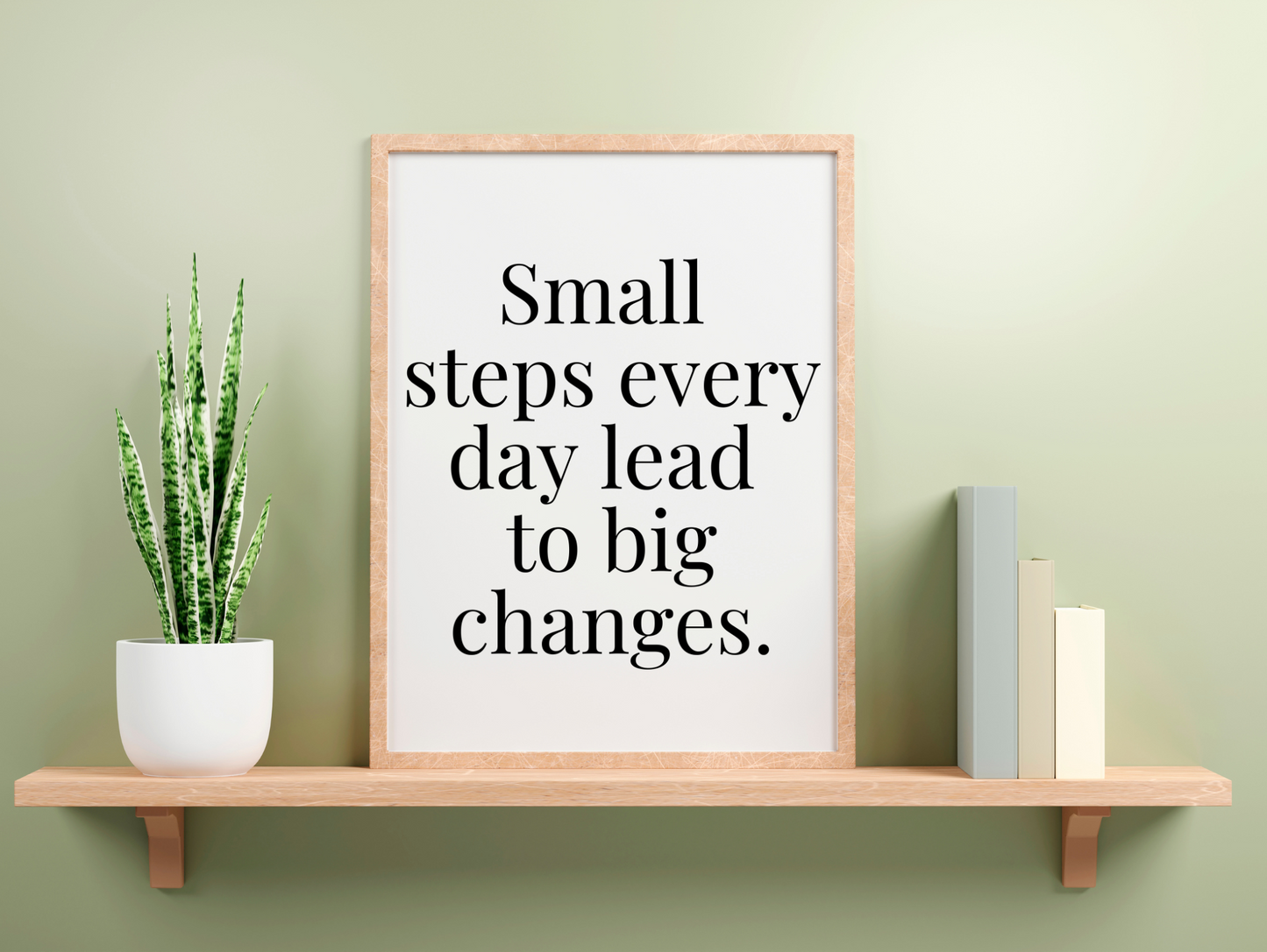Small Steps Every Day Lead To Big Changes Framed Poster