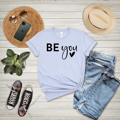 Be You T-Shirt