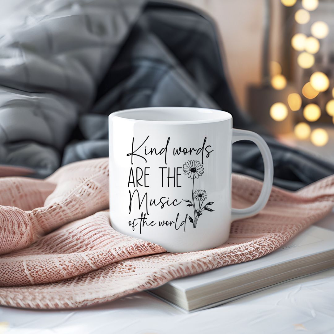 Kind Words Are The Music Of The World Inspirational Coffee Mug