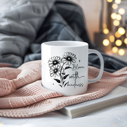 Bloom With Kindness Inspirational Coffee Mug