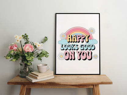 Happy Looks Good On You Framed Poster