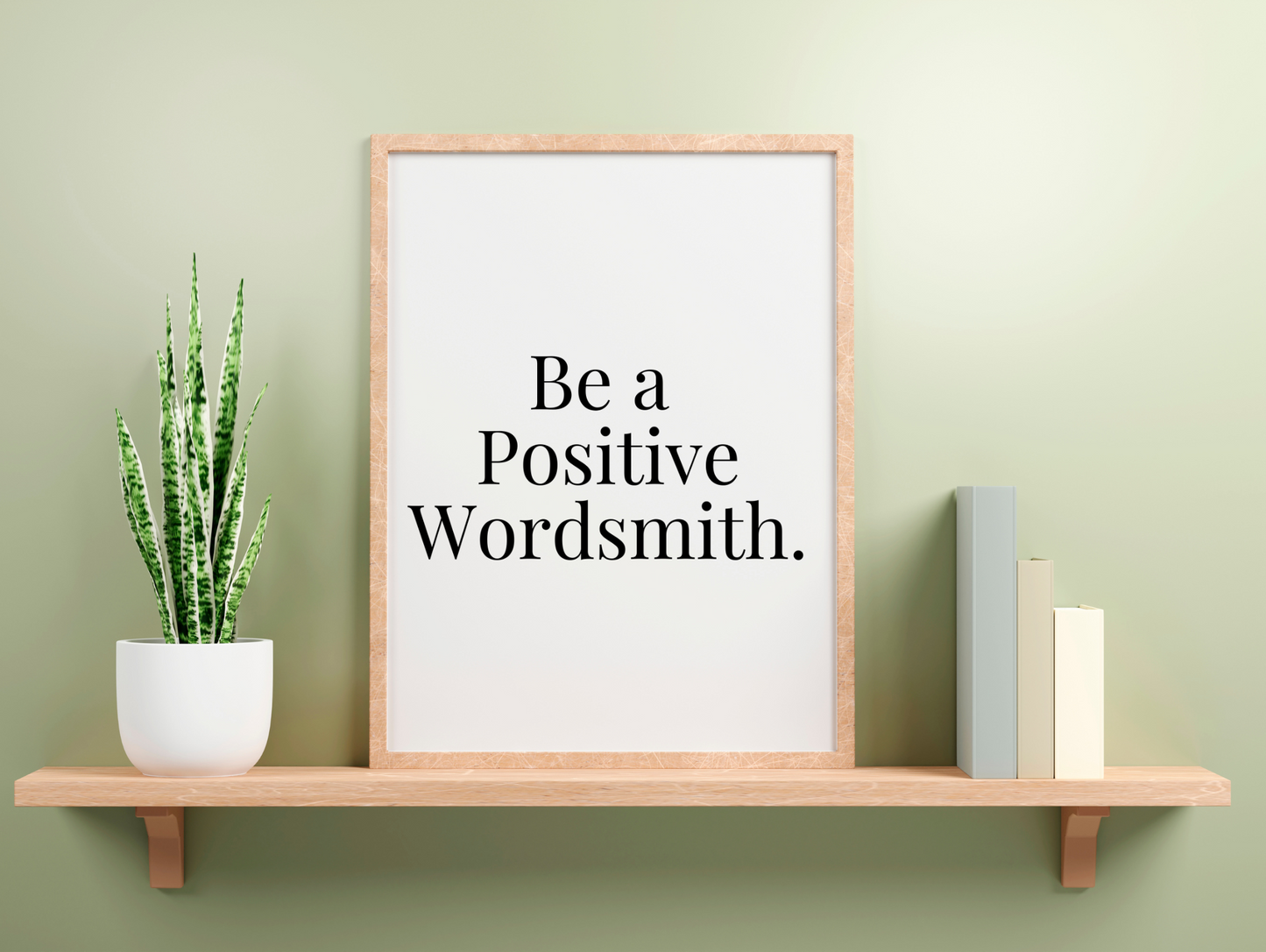 Be A Positive Wordsmith Framed Poster