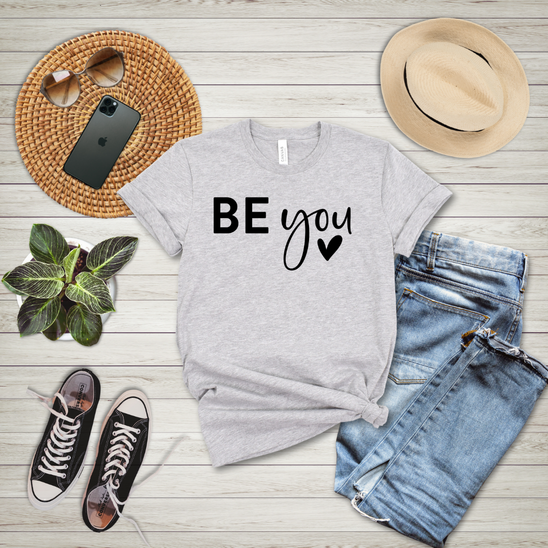 Be You T-Shirt