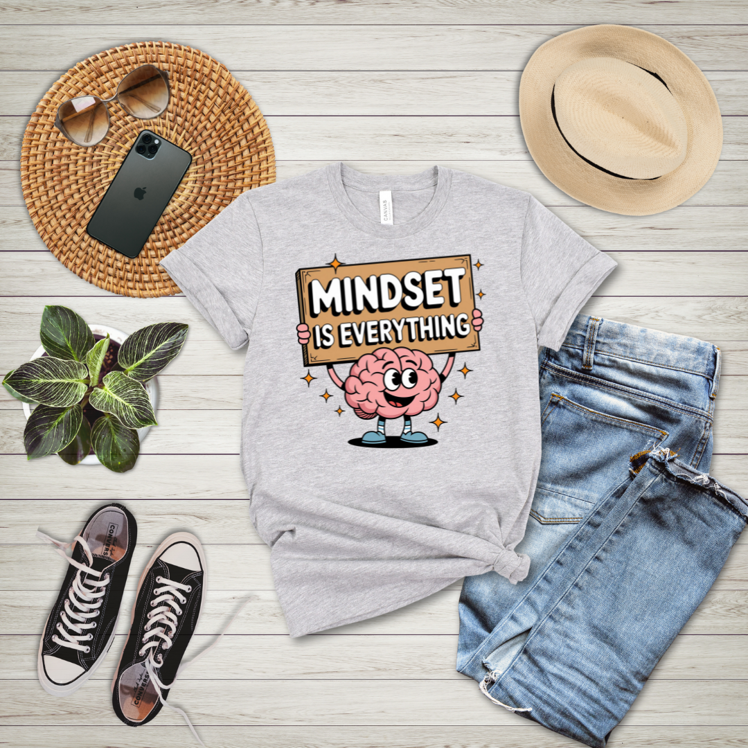 Mindset Is Everything T-Shirt
