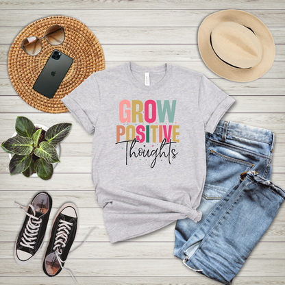 Grow Positive Thoughts T-Shirt