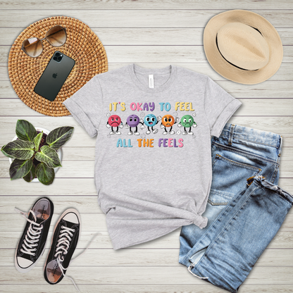 It's Okay To Feel All The Feels T-Shirt