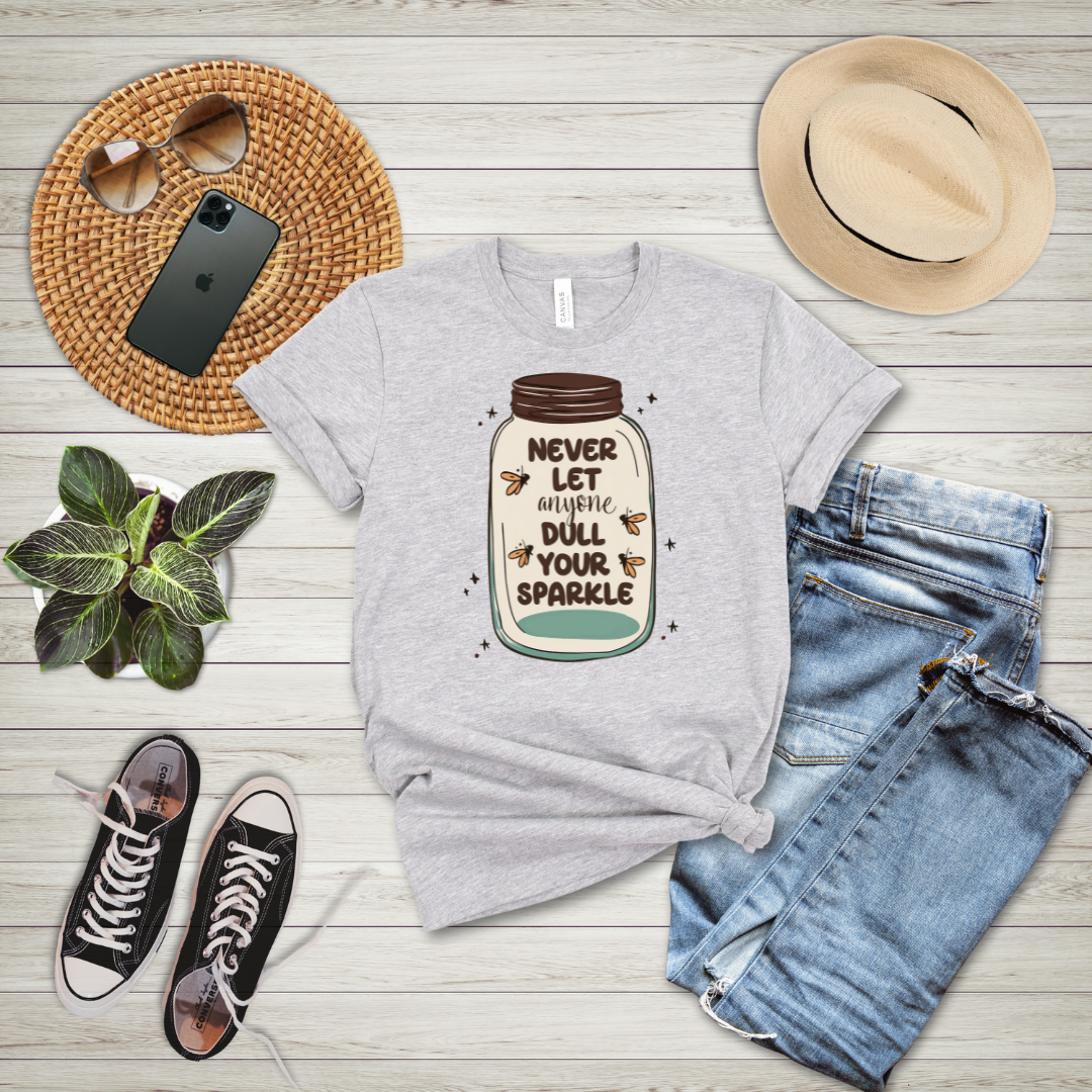 Never Let Anyone Dull Your Sparkle T-Shirt