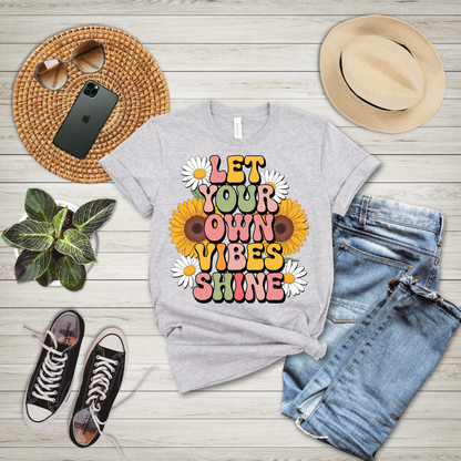 Let Your Own Vibes Shine T-Shirt
