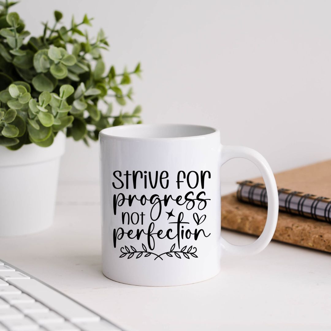 Strive For Progress Not Perfection Inspirational Coffee Mug