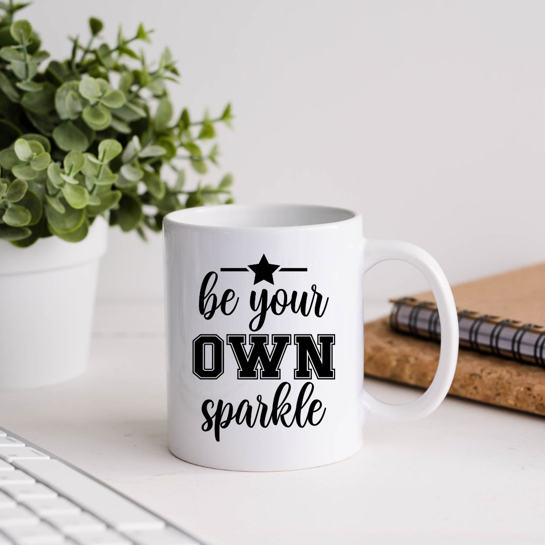 Be Your Own Sparkle Inspirational Coffee Mug
