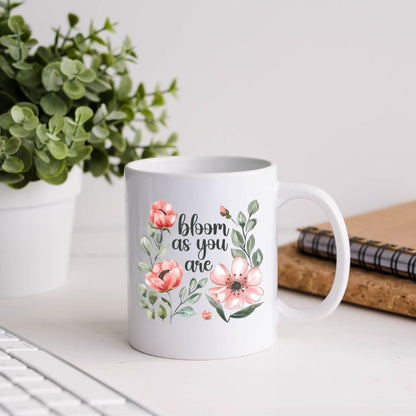 Bloom As You Are Floral Inspirational Coffee Mug