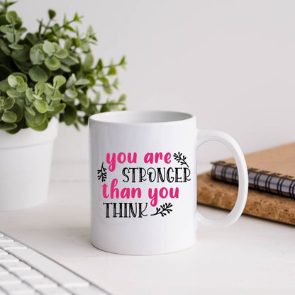 You Are Stronger Than You Think Inspirational Coffee Mug