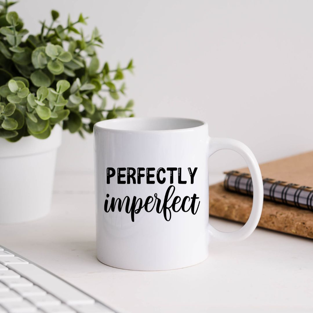 Perfectly Imperfect Inspirational Coffee Mug