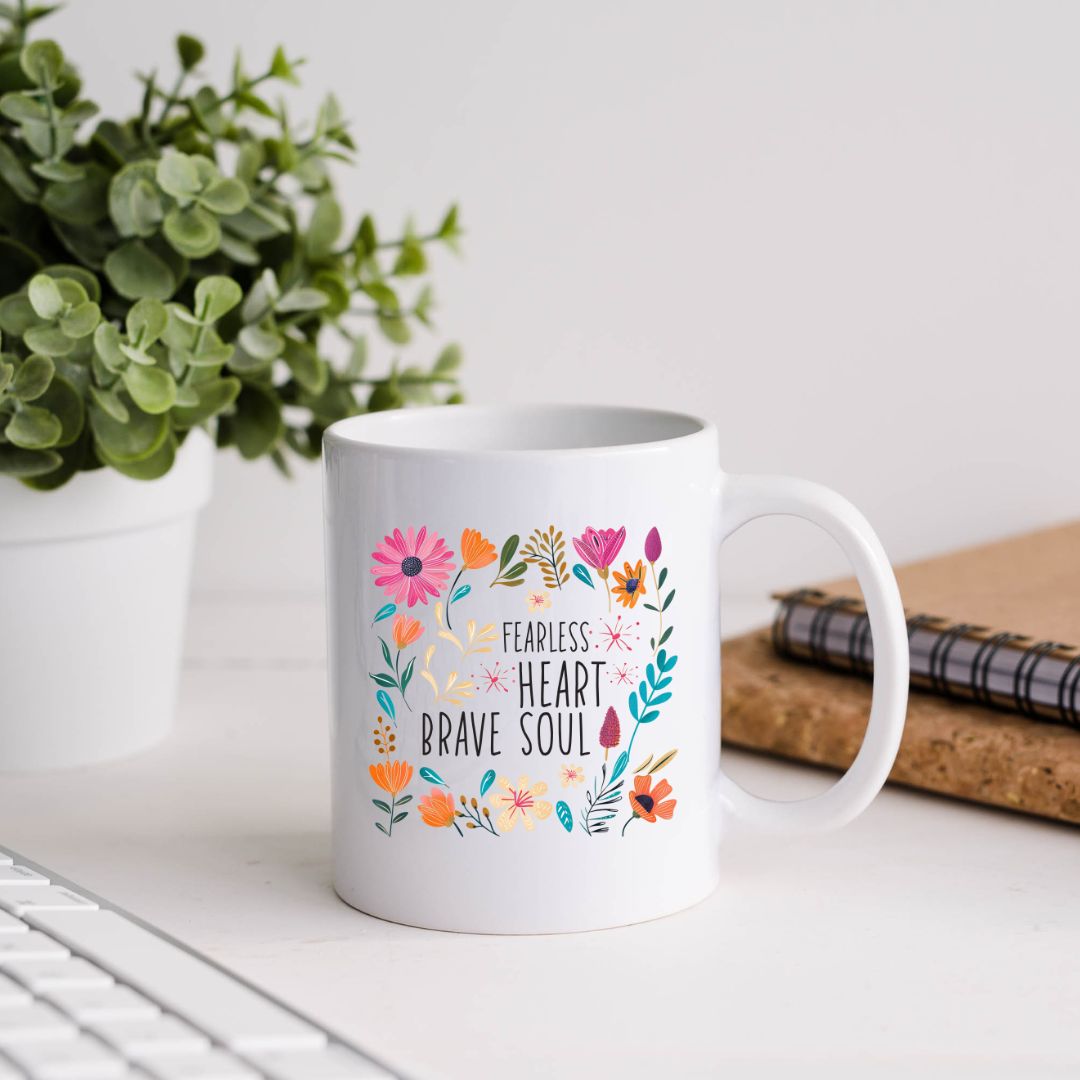 Fearless Heart Brave Soul Inspirational Coffee Mug