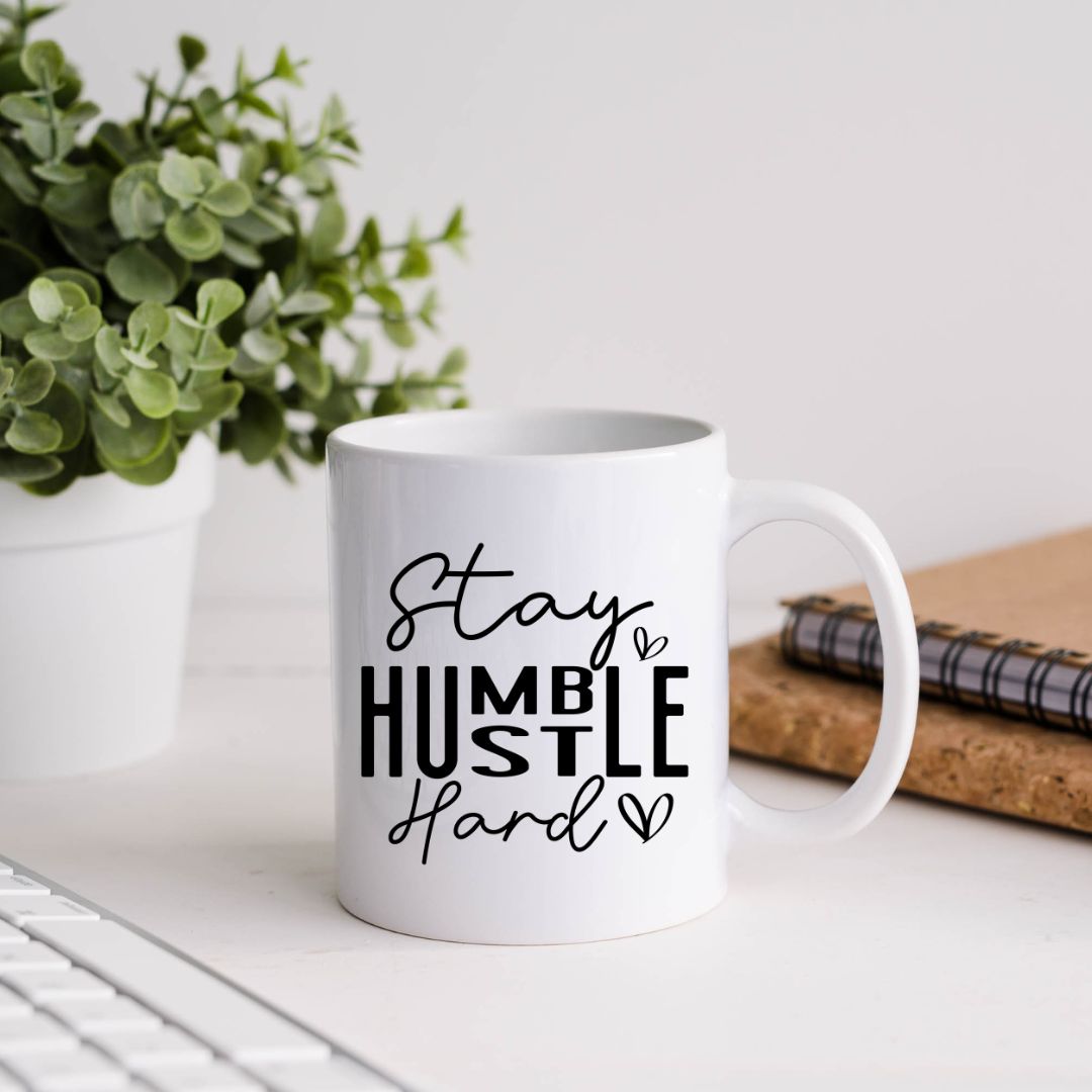 Stay Humble Hustle Hard Motivational Coffee Mug