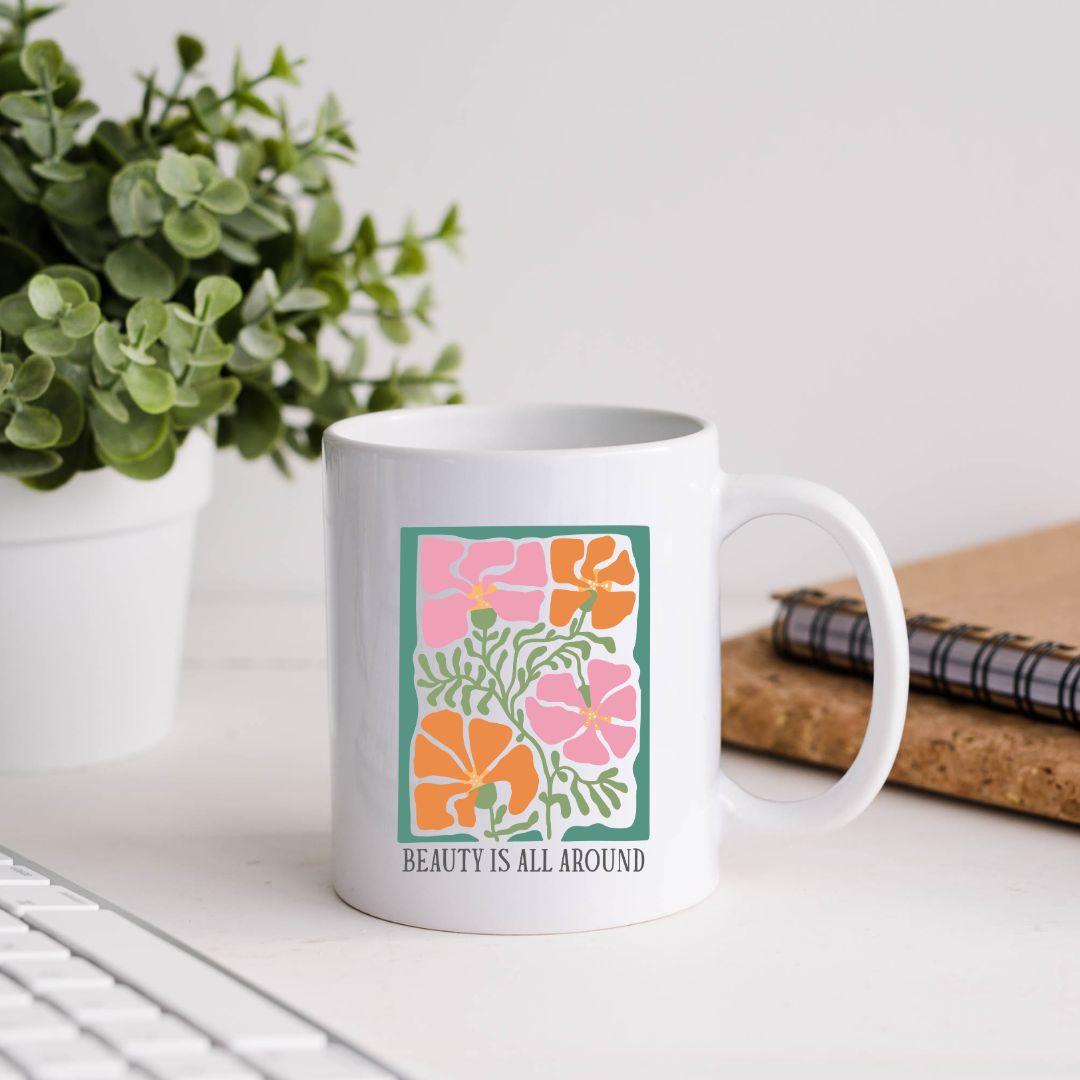 Beauty Is All Around Inspirational Coffee Mug