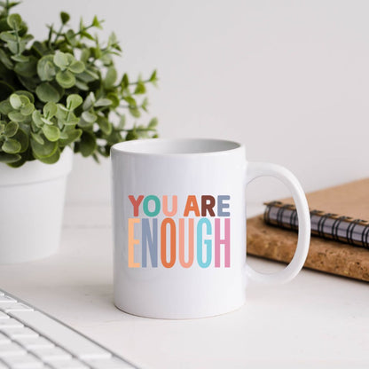You Are Enough Inspirational Coffee Mug