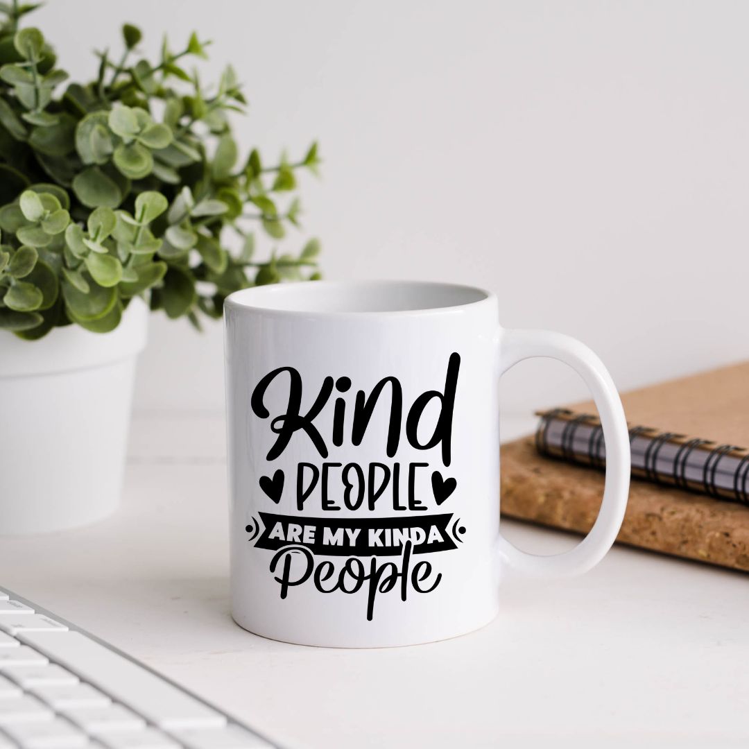 Kind People Are My Kinda People Inspirational Coffee Mug